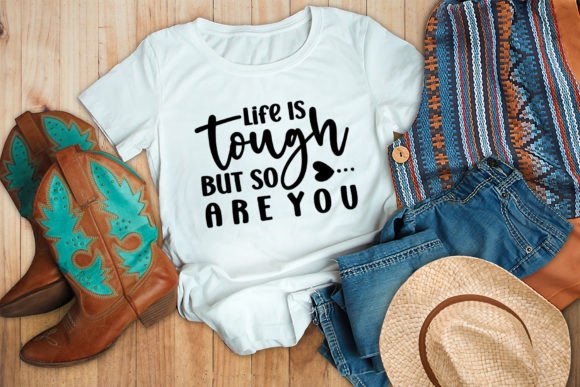 A Design Gem for Graphics and Freebies: Life is Tough but so Are You SVG