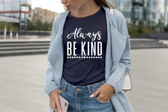 Always Be Kind SVG Graphic for Crafters and Freebies