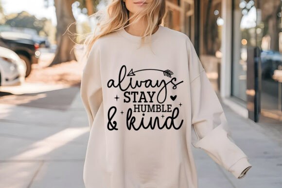 Always Stay Humble Kind SVG Graphics for Commercial Freebies