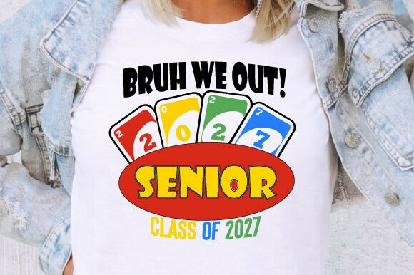 Bruh We Out Senior 2027 SVG for Your Creative Graphics
