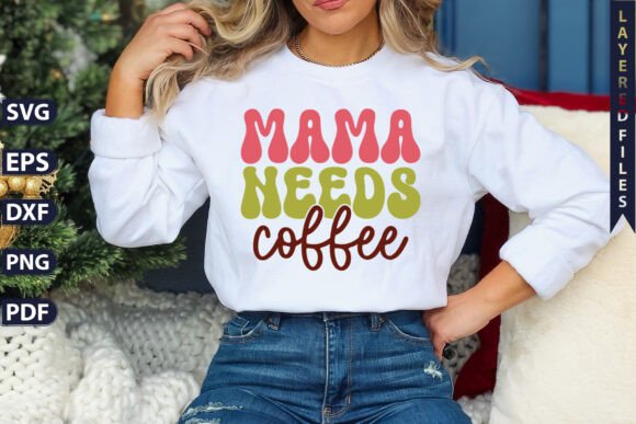 Mama Needs Coffee Saying SVG Graphics for Marketing Freebies